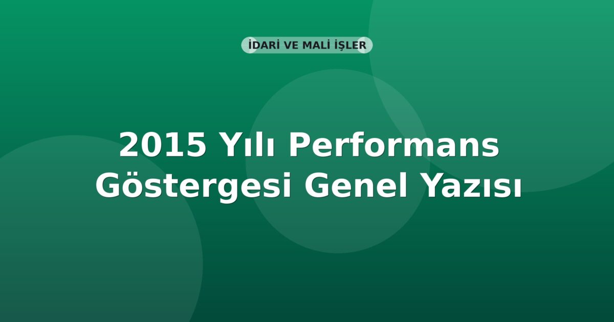 SGK 2015 Yılı Performans Göstergesi Genel Yazısı