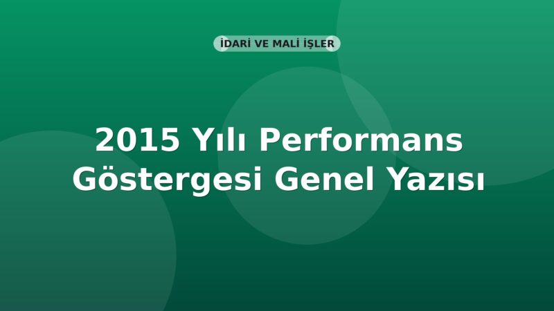 SGK 2015 Yılı Performans Göstergesi Genel Yazısı