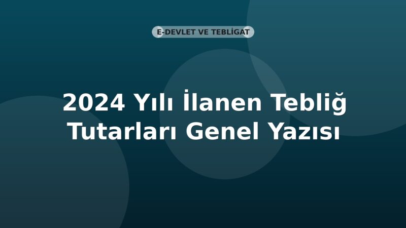 SGK 2024 Yılı İlanen Tebliğ Tutarları Genel Yazısı