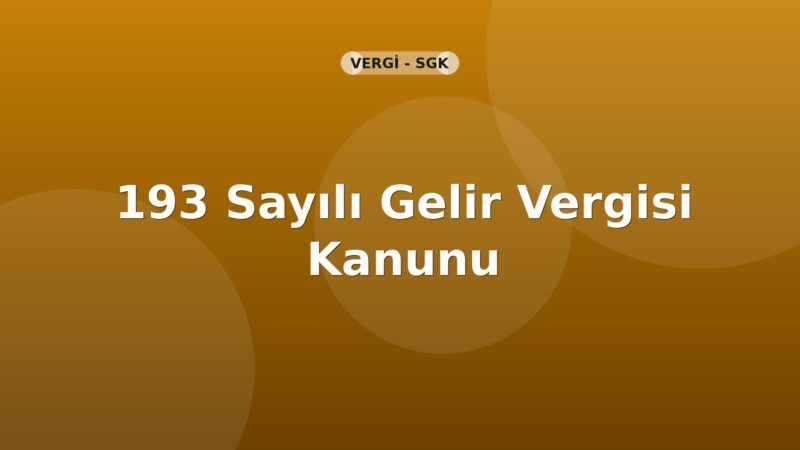 193 Sayılı Gelir Vergisi Kanunu