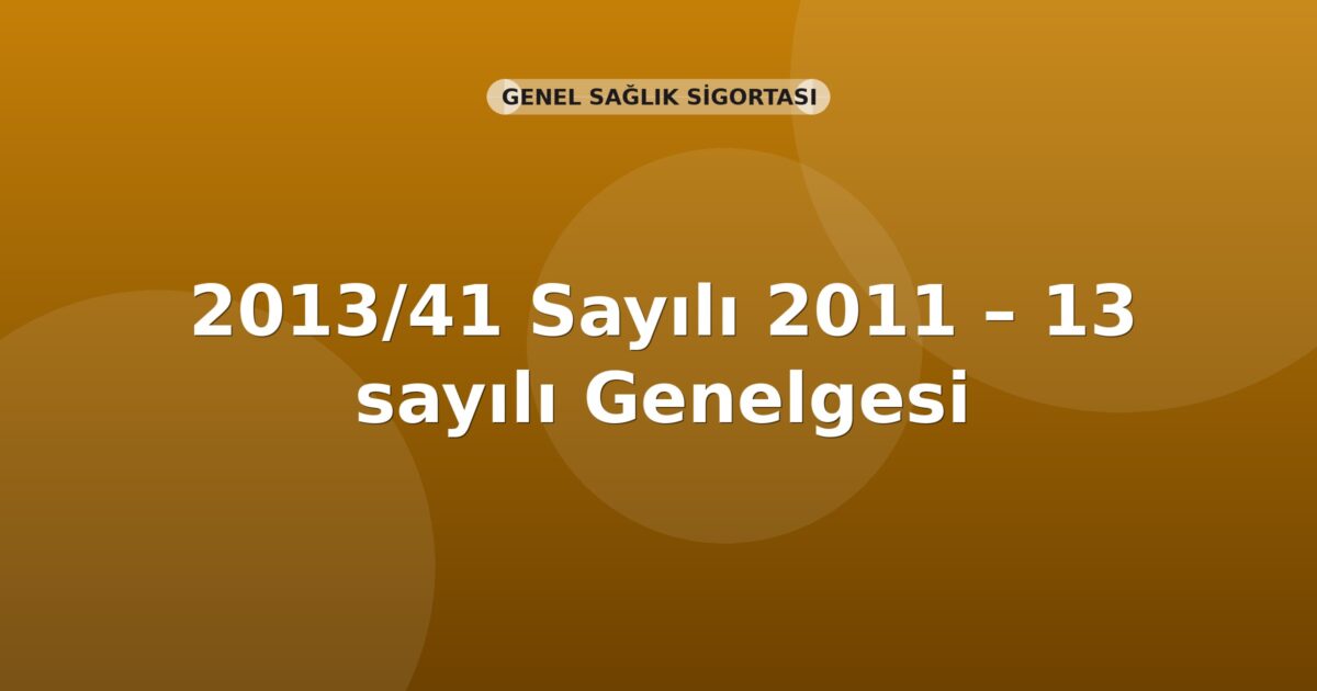 SGK 2013/41 Sayılı 2011 – 13 Sayılı İlişiksizlik Belgesi Genelgesinde Değişiklik