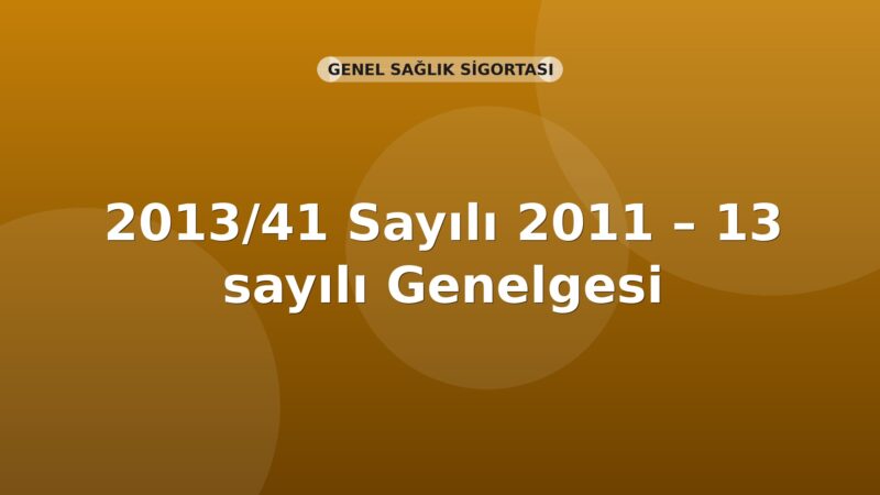 SGK 2013/41 Sayılı 2011 – 13 Sayılı İlişiksizlik Belgesi Genelgesinde Değişiklik