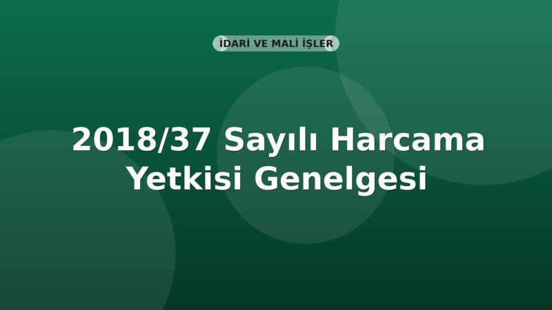 SGK 2018/37 Sayılı Harcama Yetkisi Genelgesi