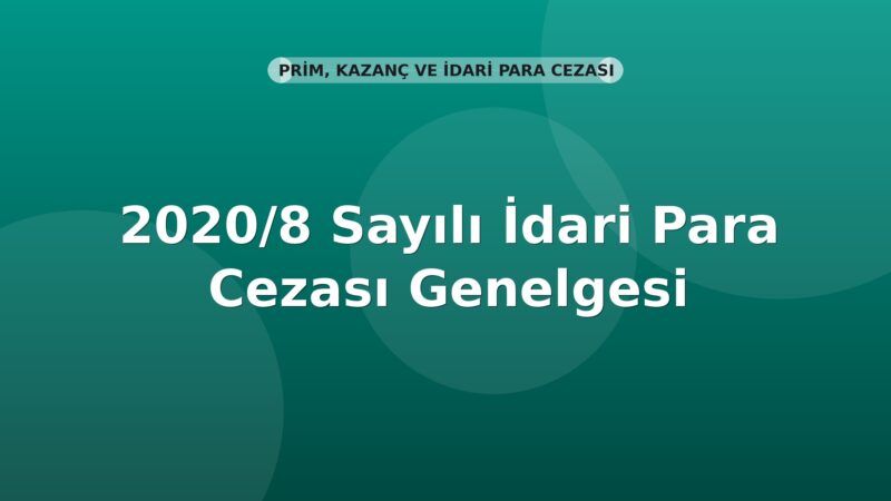 SGK 2020/8 Sayılı İdari Para Cezası Genelgesi