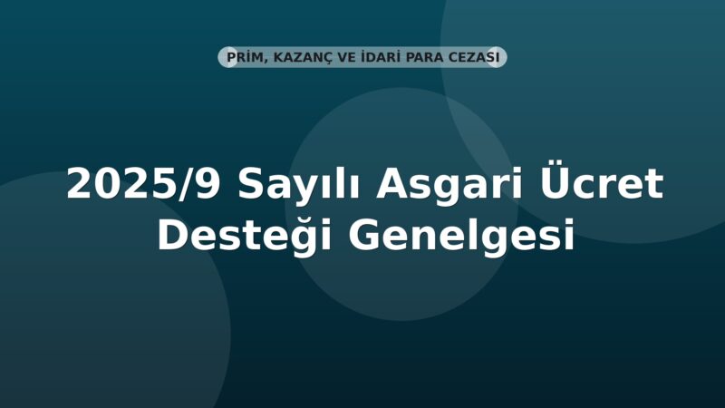 SGK 2025/9 Sayılı Asgari Ücret Desteği Genelgesi