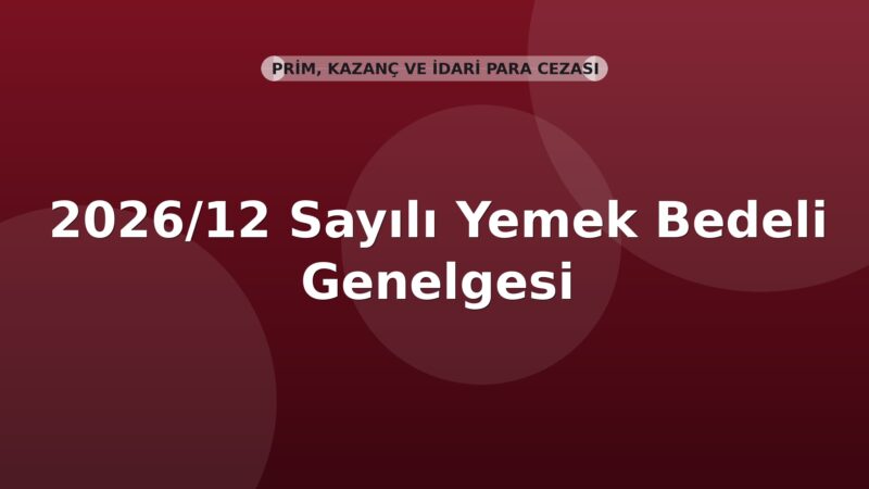 SGK 2026/12 Sayılı Yemek Bedeli Genelgesi