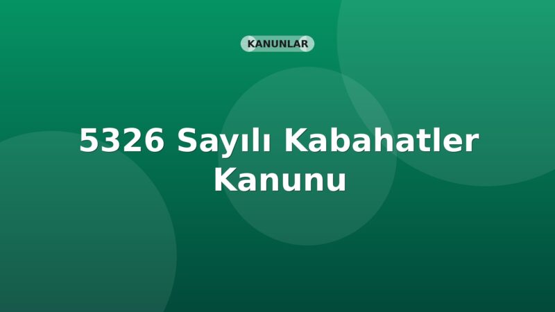 5326 Sayılı Kabahatler Kanunu