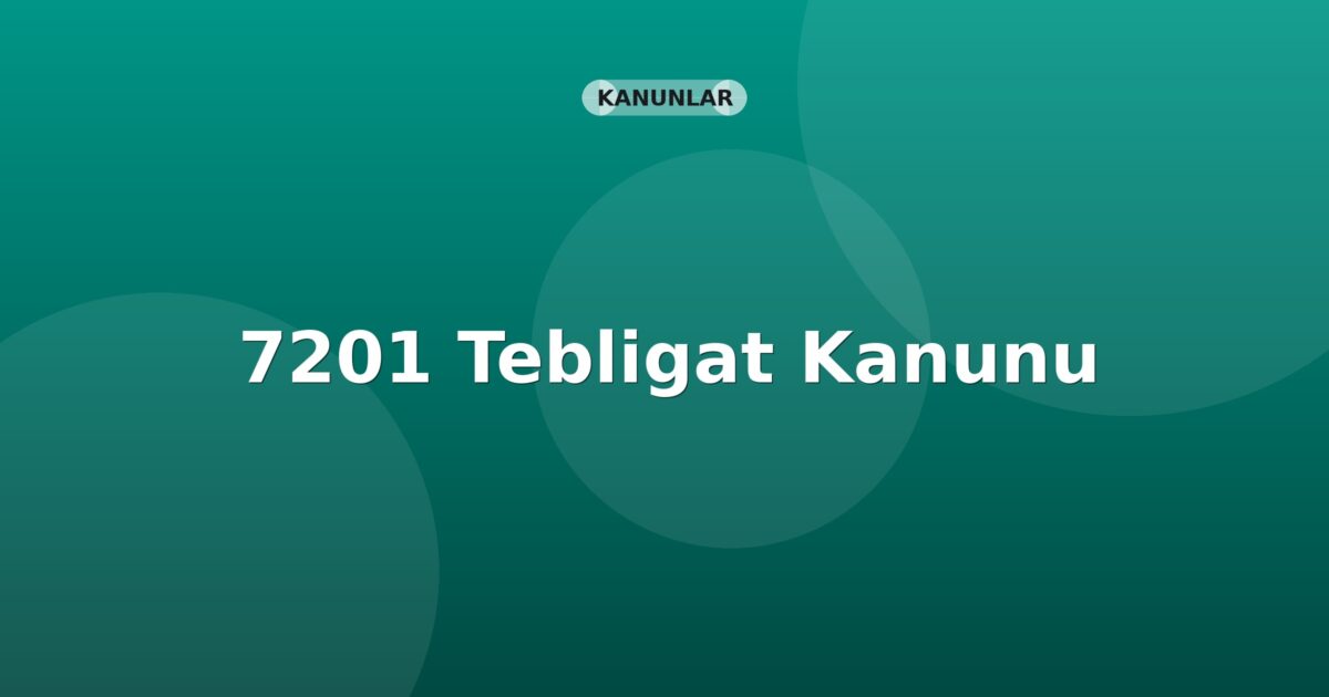7201 Tebligat Kanunu