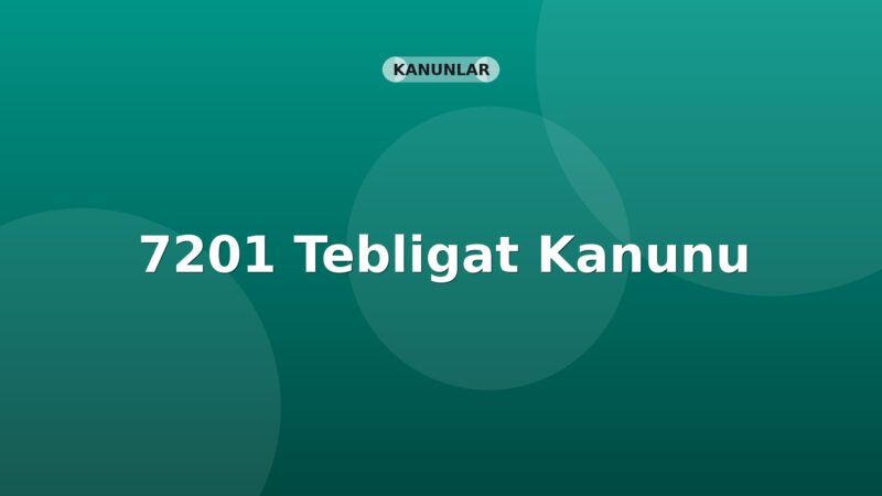 7201 Tebligat Kanunu