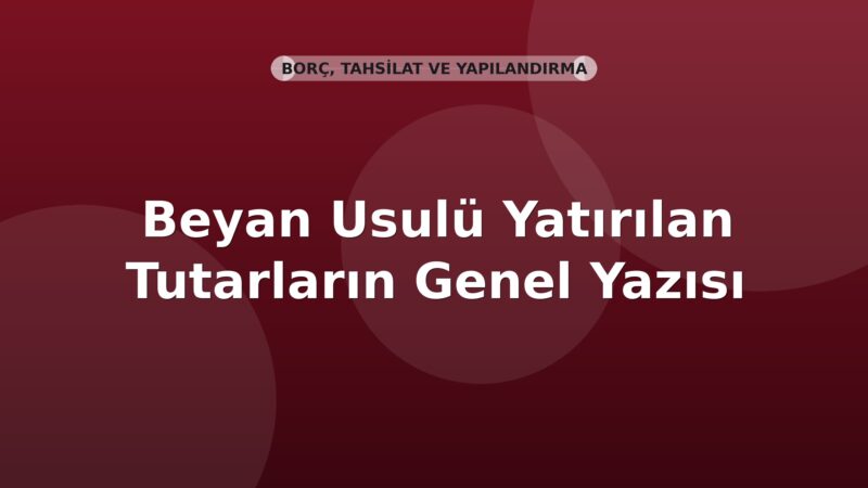 SGK Beyan Usulü Yatırılan Tutarların Genel Yazısı