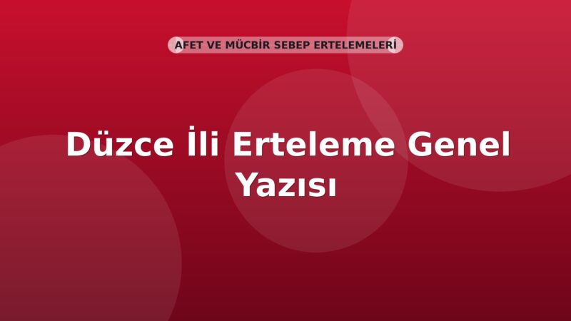 SGK Düzce İli Erteleme Genel Yazısı