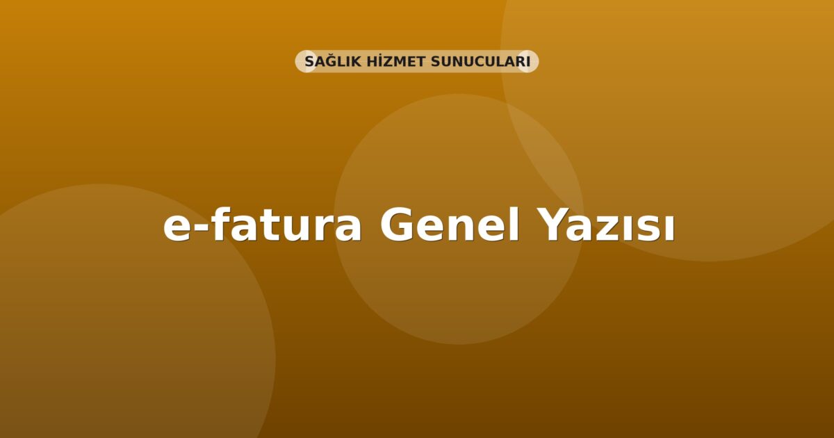 SGK e-fatura Genel Yazısı