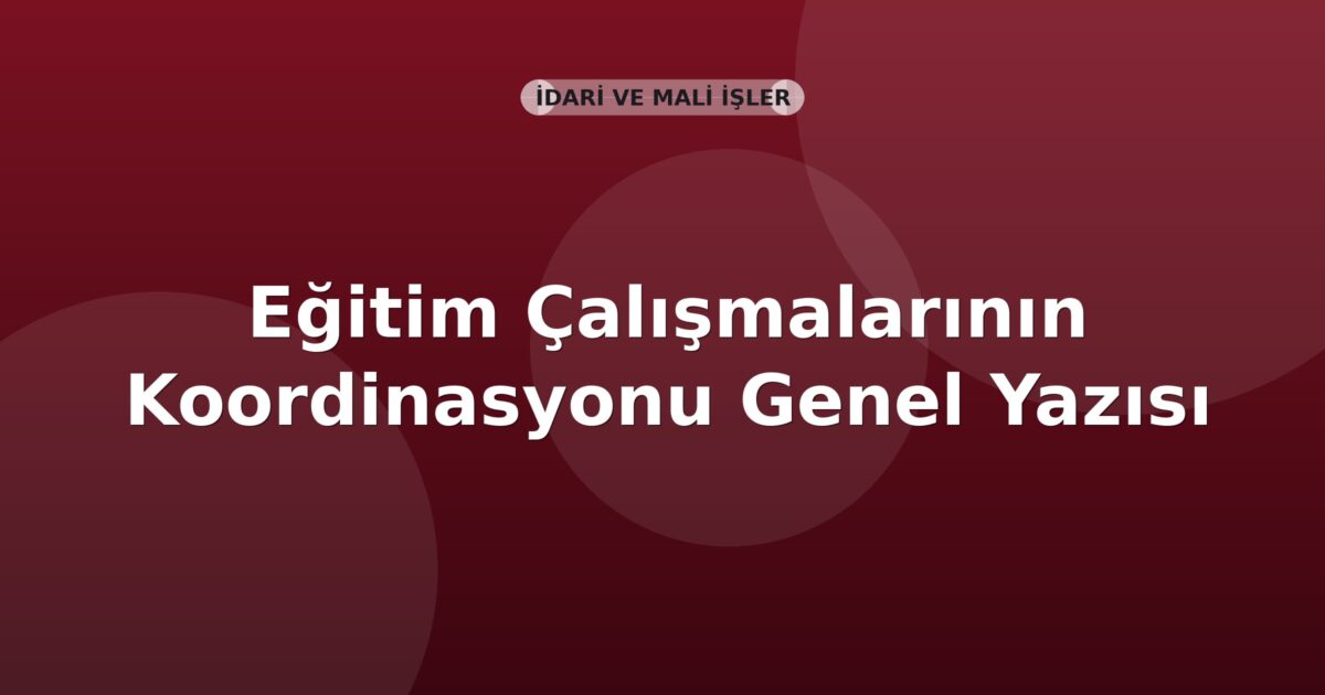 SGK Eğitim Çalışmalarının Koordinasyonu Genel Yazısı