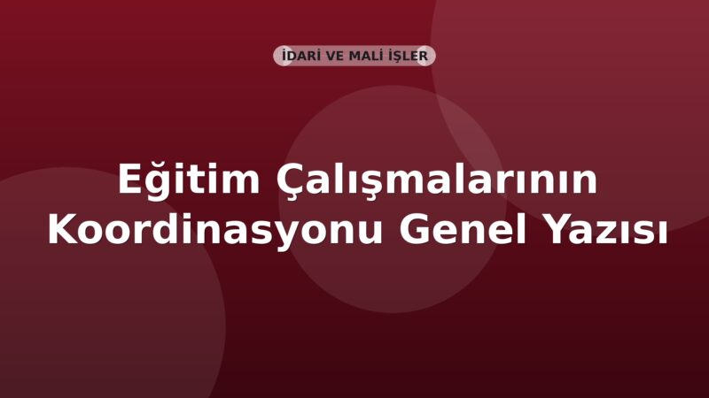 SGK Eğitim Çalışmalarının Koordinasyonu Genel Yazısı