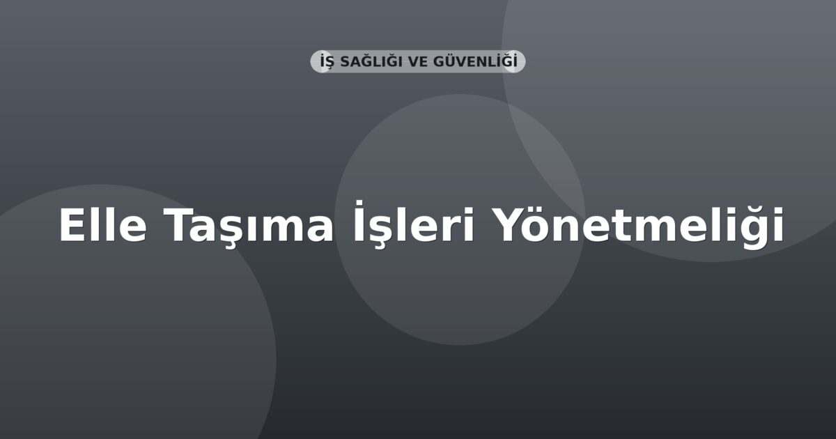 Elle Taşıma İşleri Yönetmeliği