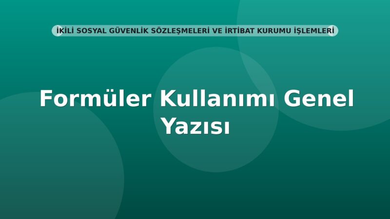 SGK Formüler Kullanımı Genel Yazısı