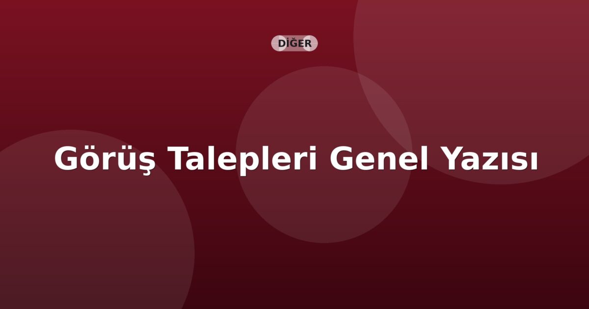 SGK Görüş Talepleri Genel Yazısı