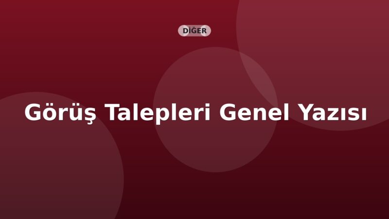 SGK Görüş Talepleri Genel Yazısı