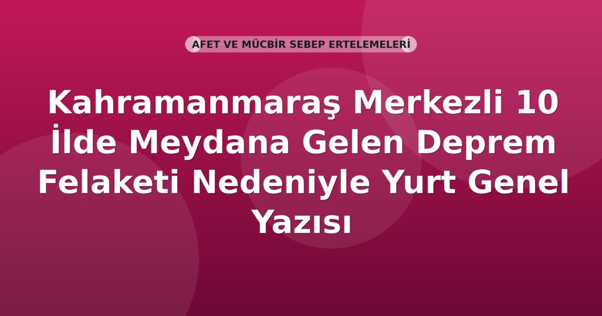 SGK Kahramanmaraş Merkezli Deprem Nedeniyle Yurt Dışı Sağlık İşlemleri Genel Yazısı