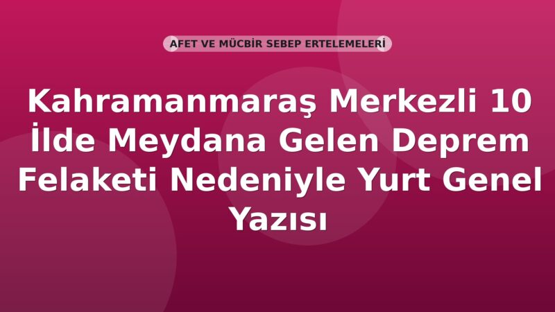 SGK Kahramanmaraş Merkezli Deprem Nedeniyle Yurt Dışı Sağlık İşlemleri Genel Yazısı