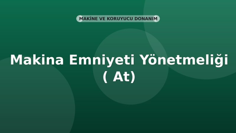 Makina Emniyeti Yönetmeliği (2006/42/AT)