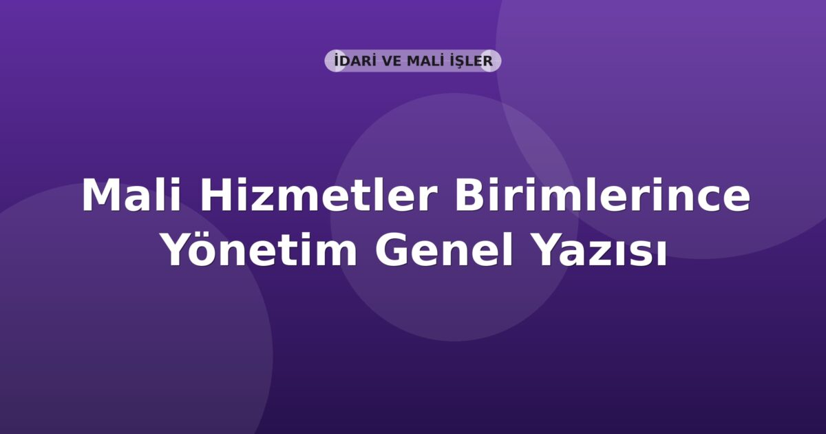 SGK Mali Hizmetler Birimlerinde Dönem Hesaplarının Kapanması ve Devir Genel Yazısı