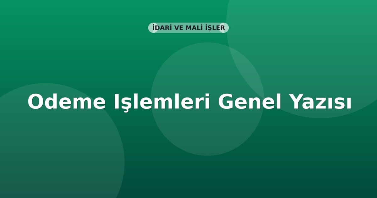 SGK Ödeme İşlemleri Genel Yazısı