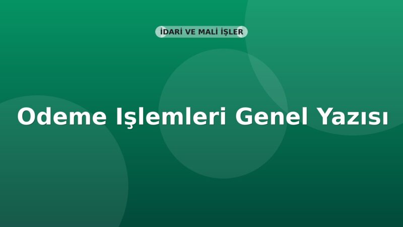 SGK Ödeme İşlemleri Genel Yazısı
