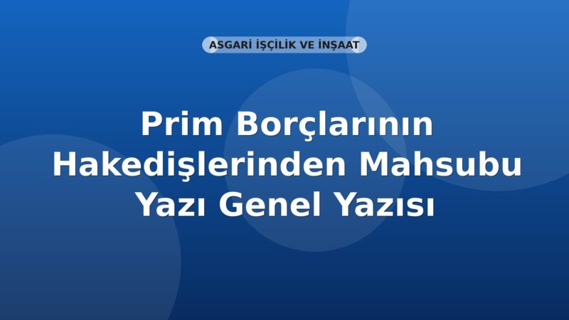 SGK Prim Borçlarının Hakedişlerinden Mahsubu Genel Yazısı