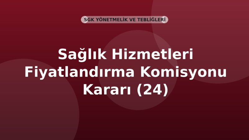 SGK 2016/10 Sayılı Sağlık Hizmetleri Fiyatlandırma Komisyonu Kararı