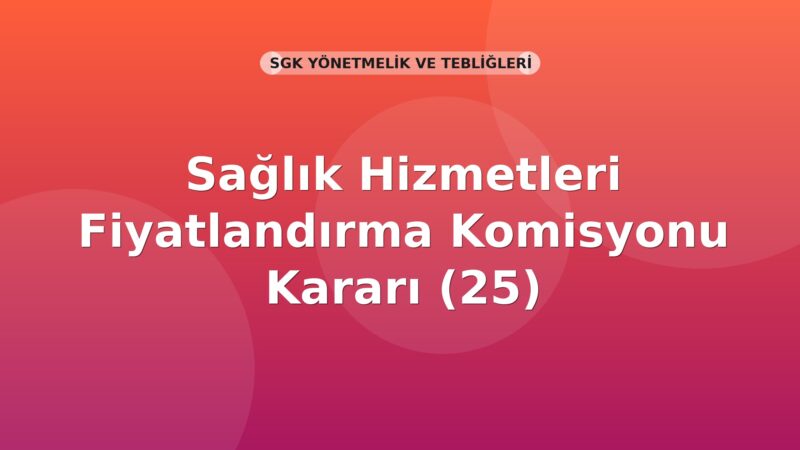 SGK 2016/9 Sayılı Sağlık Hizmetleri Fiyatlandırma Komisyonu Kararı