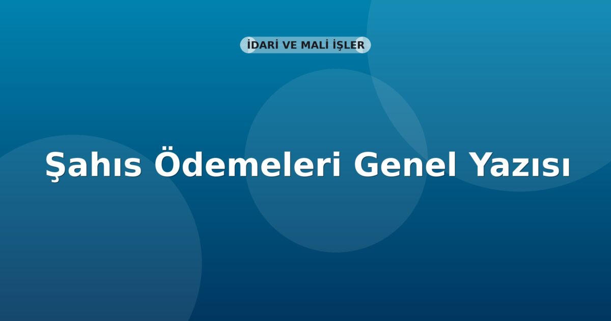 SGK Şahıs Ödemeleri Genel Yazısı