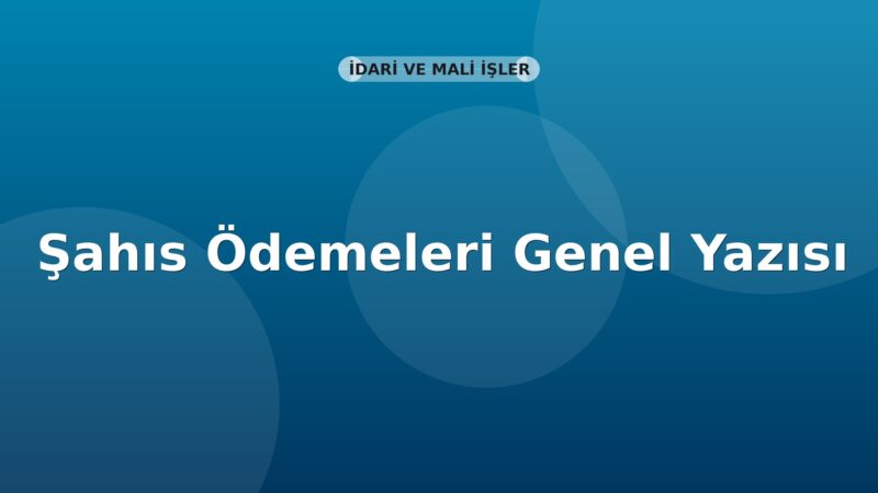 SGK Şahıs Ödemeleri Genel Yazısı