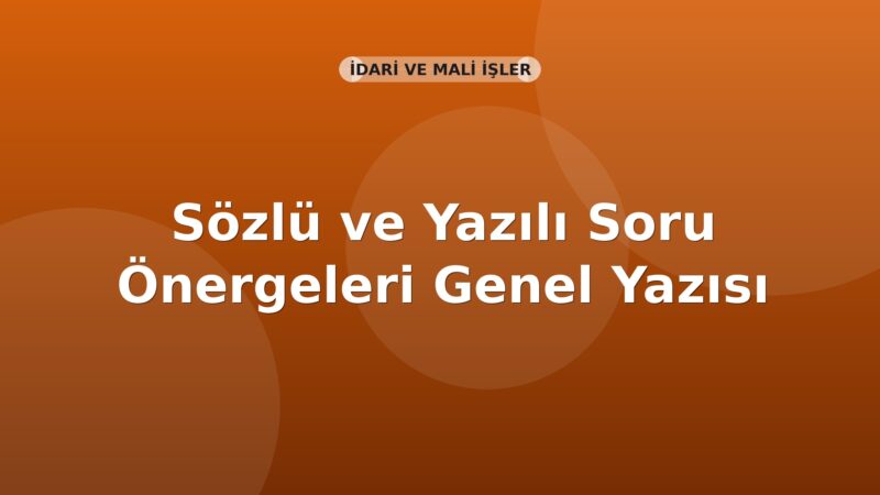 SGK Sözlü ve Yazılı Soru Önergeleri Genel Yazısı