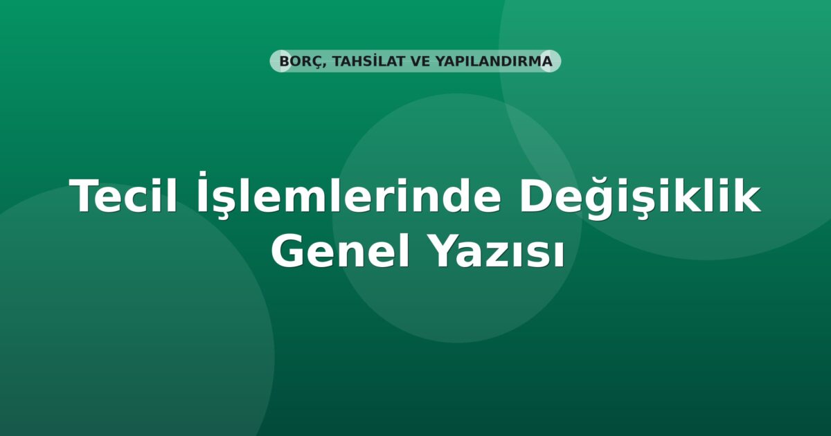 SGK Tecil İşlemlerinde Değişiklik Genel Yazısı