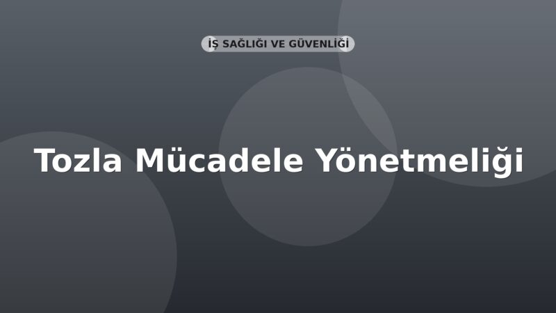 Tozla Mücadele Yönetmeliği