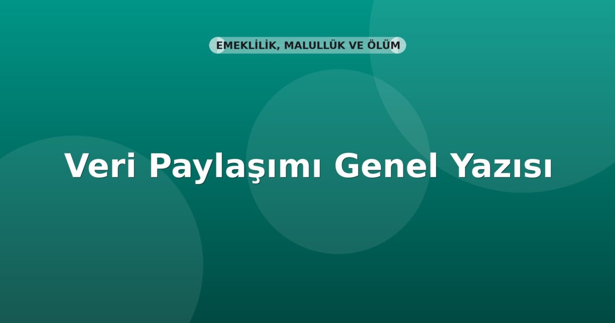 SGK Veri Paylaşımı Genel Yazısı